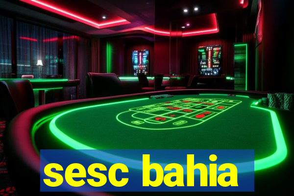 sesc bahia